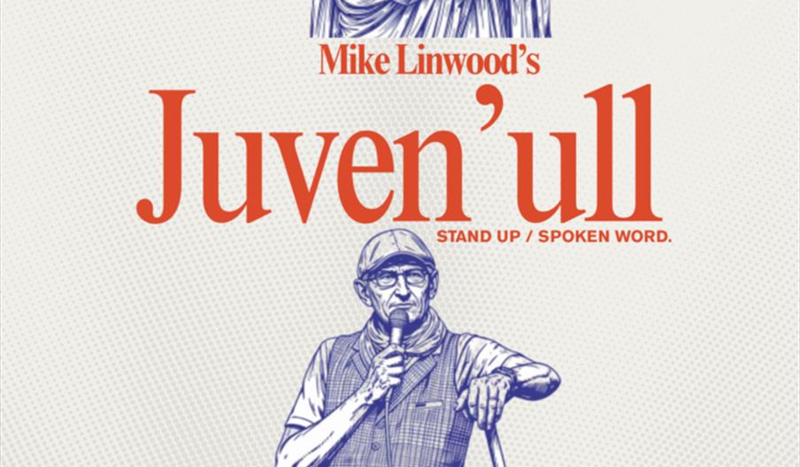 A poster for "Juven'ull," a stand-up and spoken word show by Mike Linwood at Hull Comedy Festival, features illustrated images of a Roman figure and a