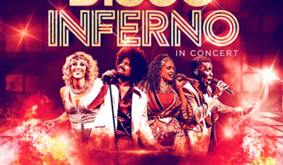 Promotional poster for "Disco Inferno In Concert" featuring a cast of four energetic performers in retro disco outfits singing and dancing on stage, w
