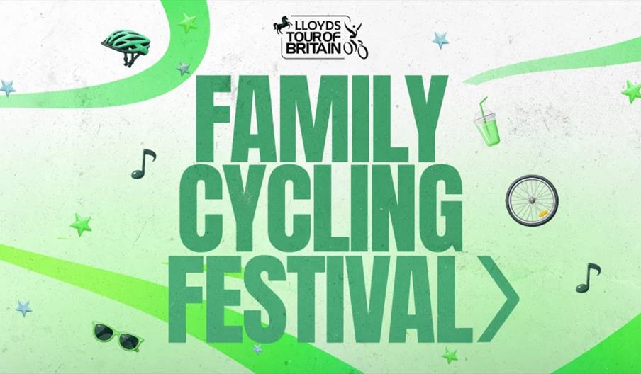 Graphic advertisement for the "Lloyds Tour of Britain Family Cycling Festival" with large green text on a white and green background, surrounded by im