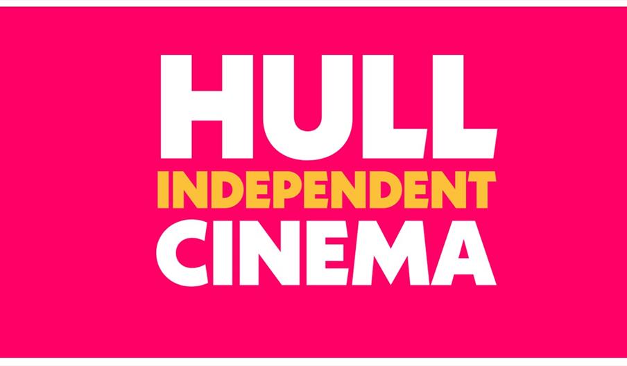 Bold white and yellow text on a bright pink background reads "Hull Independent Cinema."