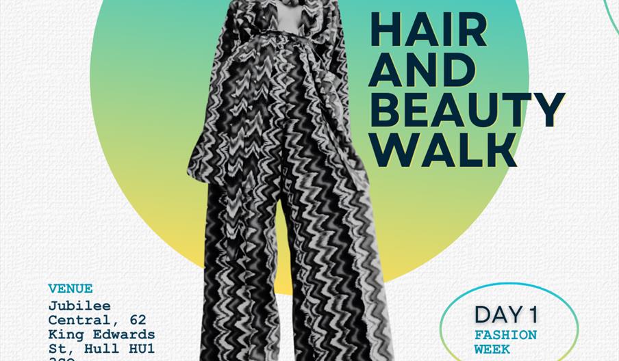 Poster for a "Hair and Beauty Walk" event featuring a black-and-white photo of a model in a bold, zigzag-patterned outfit. The event details, includin