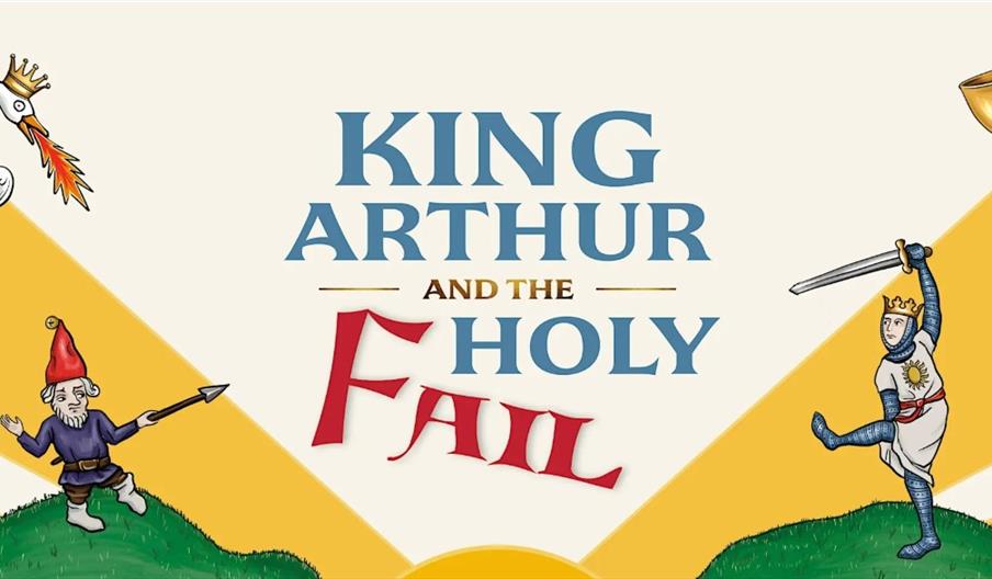 Illustration of the title "King Arthur and the Holy Fail" with a cartoon king wielding a sword on the right, a medieval gnome holding a spear on the l