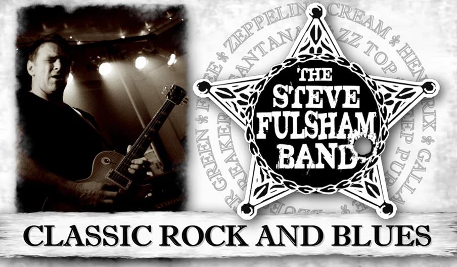 Promotional image for The Steve Fulsham Band featuring a sepia-toned photo of a guitarist playing passionately on the left and a star-shaped band logo