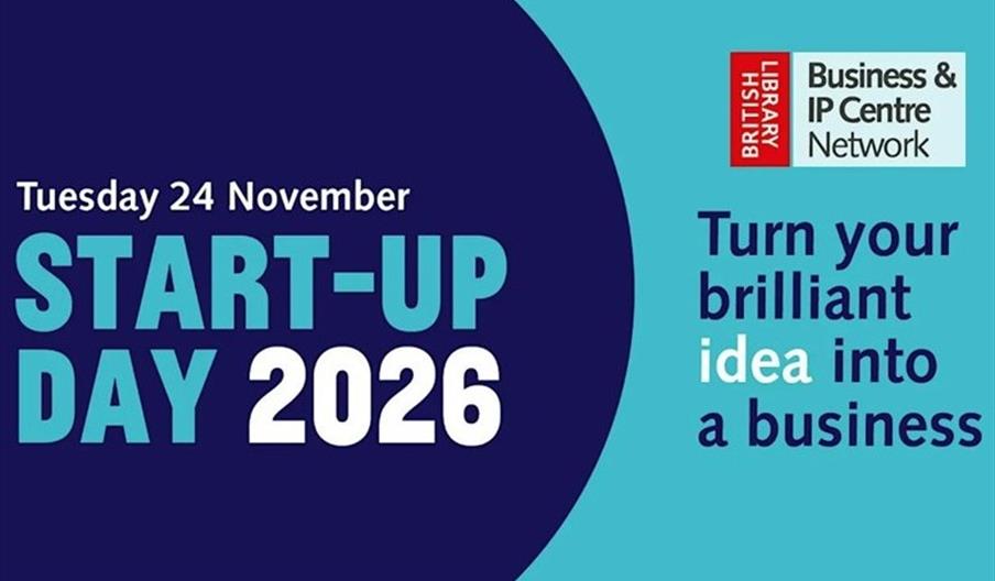 Promotional graphic for "Start-Up Day 2026" on Tuesday, 24 November, hosted by the British Library Business & IP Centre Network, with the message: "Tu