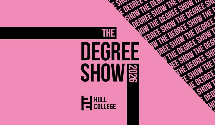 Pink background with black diagonal stripe repeating "THE DEGREE SHOW." Text reads "THE DEGREE SHOW 2026" and "HULL COLLEGE" in black.