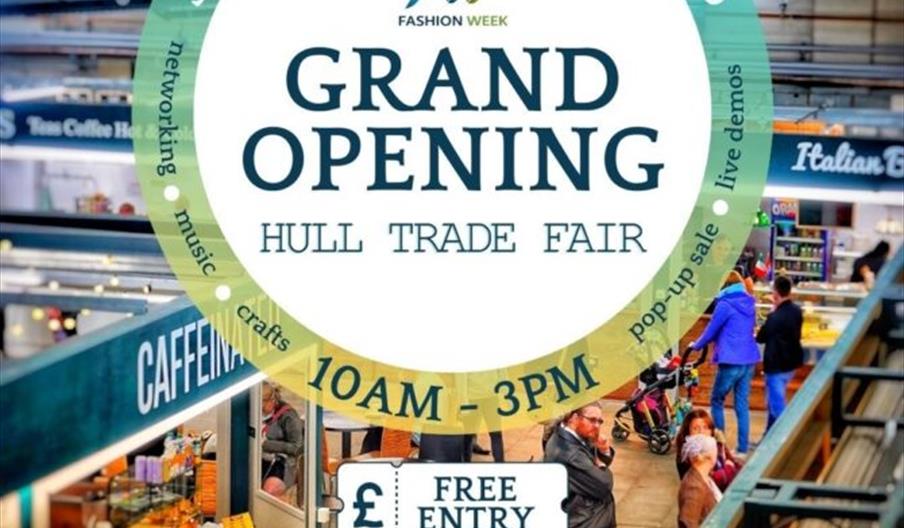 A promotional poster for the Hull Trade Fair Grand Opening shows an aerial view of an indoor market with shoppers and food stalls. Text announces time