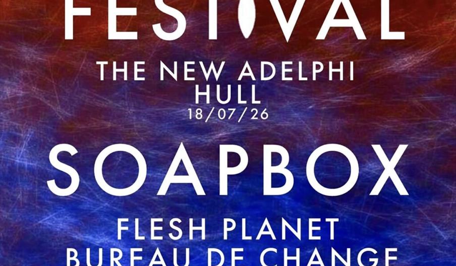 Promotional poster for "ULLTRA FESTIVAL" at The New Adelphi in Hull on July 18, 2026, featuring bands Soapbox, Flesh Planet, and Bureau de Change, wit