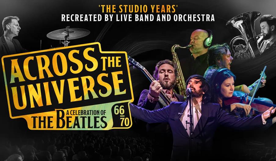 Promotional image for "Across the Universe: A Celebration of The Beatles," featuring musicians playing various instruments such as drums, saxophone, t