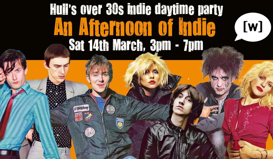 Promotional poster for "Hull's over 30s indie daytime party: An Afternoon of Indie," taking place Saturday, 14th March, 3pm–7pm, featuring images of w