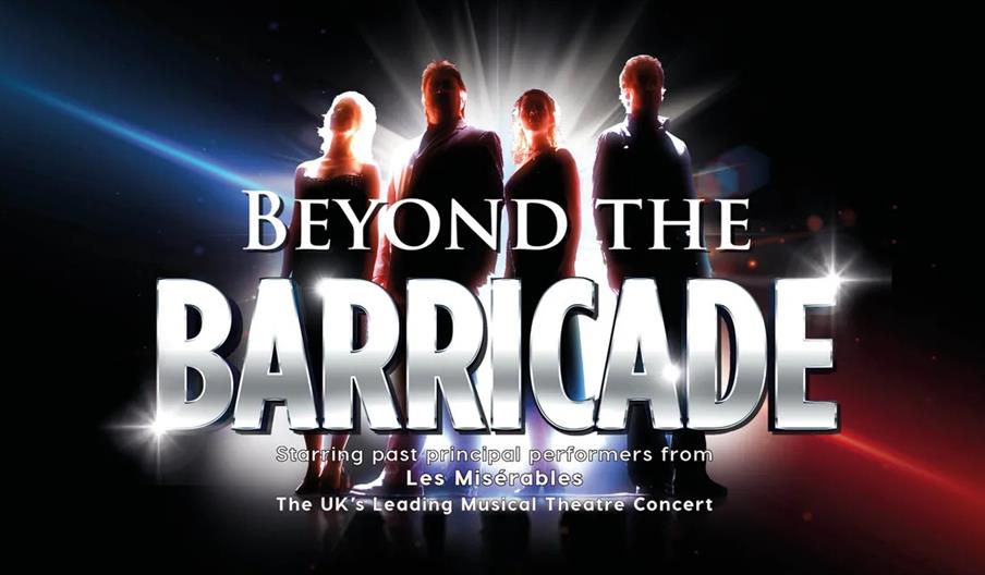 Poster for "Beyond The Barricade" shows four silhouetted performers standing against a bright, dramatic light, with large metallic text prominently di