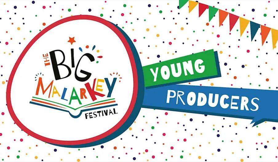 Logo for "The Big Malarkey Festival: Young Producers" featuring colorful, playful text on a white background with multicolored confetti dots and a str