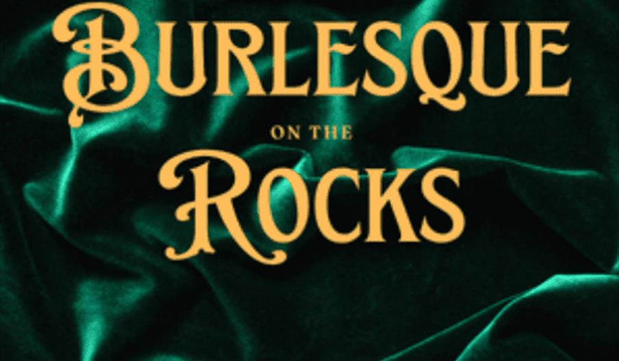 A green velvet textured background with gold text that reads: "House of Royale presents Burlesque on the Rocks. Saturday 21st November 2026, doors 7pm