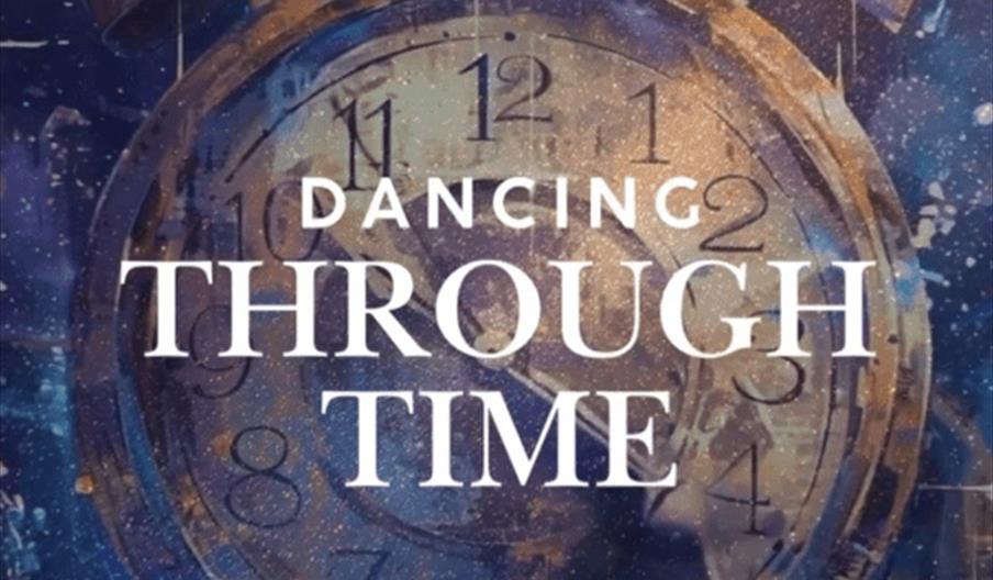 Poster for Anlaby Studios' production "Dancing Through Time," featuring a large, artistic illustration of a vintage alarm clock with event details: Mi