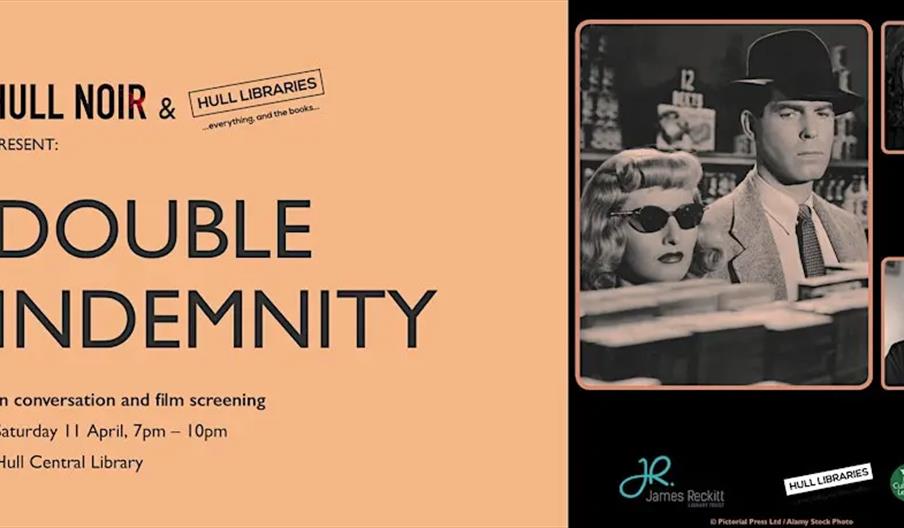 Event poster for "Double Indemnity: In conversation and film screening" presented by Hull Noir and Hull Libraries, scheduled for Saturday 11 April, 7p