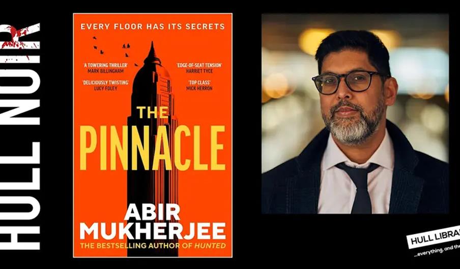 Promotional image for "Hull Noir" featuring the book cover of "The Pinnacle" by Abir Mukherjee on the left and a portrait of the author on the right;