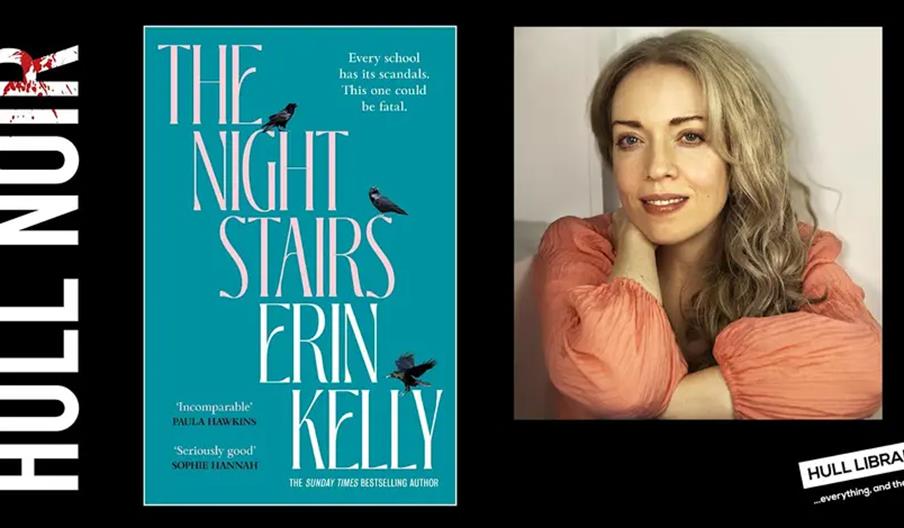 Promotional image for "Hull Noir" featuring the book cover of "The Night Stairs" by Erin Kelly on the left and a portrait of the author on the right;