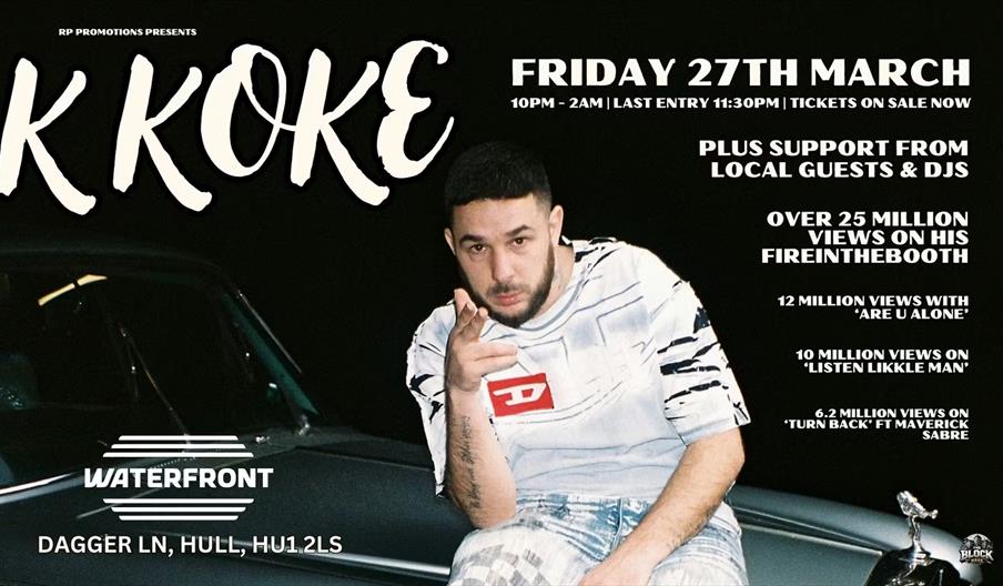 Event poster for a performance by K Koke at Waterfront in Hull on Friday, 27th March from 10pm to 2am, featuring a photo of K Koke sitting on a car an