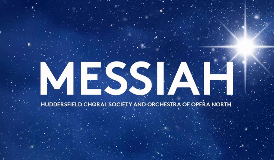 The word "MESSIAH" in large white text appears against a starry night sky background, with the text "Huddersfield Choral Society and Orchestra of Oper