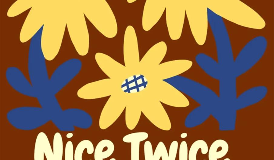 Illustration of three large yellow flowers with blue centers and stems on a brown background. Text reads: "Nice Twice In Bloom. Art exhibition. 5th -