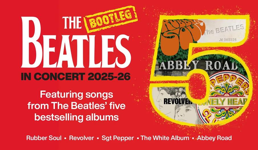 Promotional graphic for The Bootleg Beatles in concert 2025-26, featuring songs from the Beatles' five bestselling albums: Rubber Soul, Revolver, Sgt.