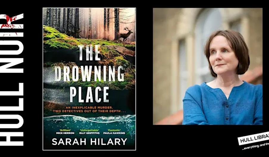 Promotional image for Hull Noir featuring the book cover of "The Drowning Place" by Sarah Hilary on the left, showing a dark forest scene with a stag,
