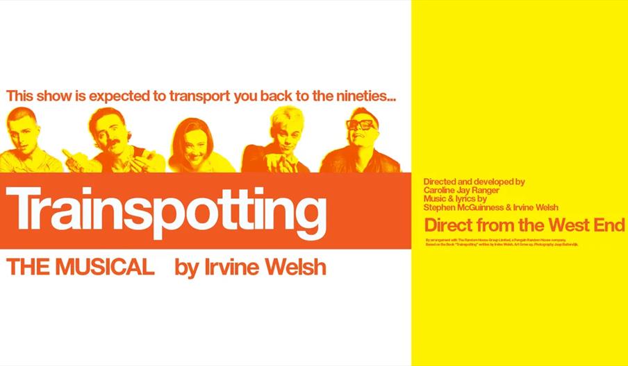 Poster for "Trainspotting: The Musical" by Irvine Welsh features five stylized, orange and yellow tinted portraits of characters above bold text, with