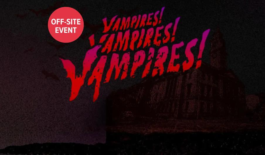 Dark, ominous image with the repeated word "VAMPIRES!" in bold red and purple letters, a silhouette of bats, a faint outline of a gothic building, and