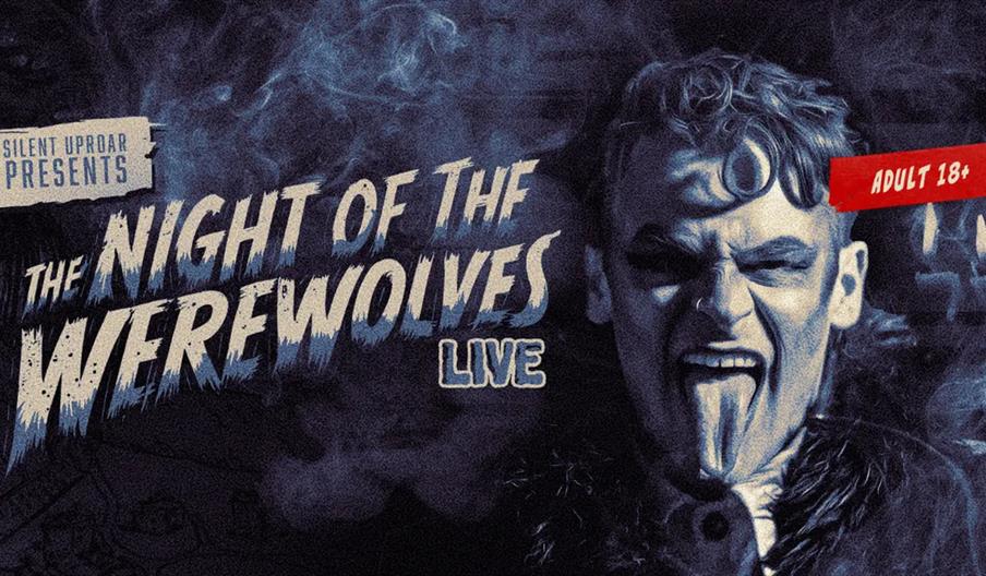 Poster for "The Night of the Werewolves Live" shows a person with werewolf-like makeup snarling, surrounded by dark smoke, with text indicating the sh