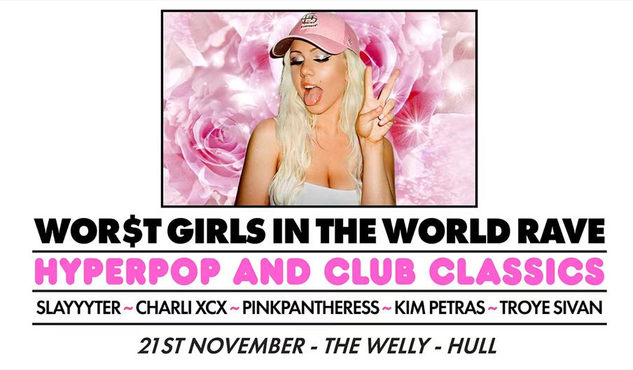 Promotional poster for "WOR$T GIRLS IN THE WORLD RAVE: Hyperpop and Club Classics" featuring an image of a blonde woman in a pink hat making a peace s